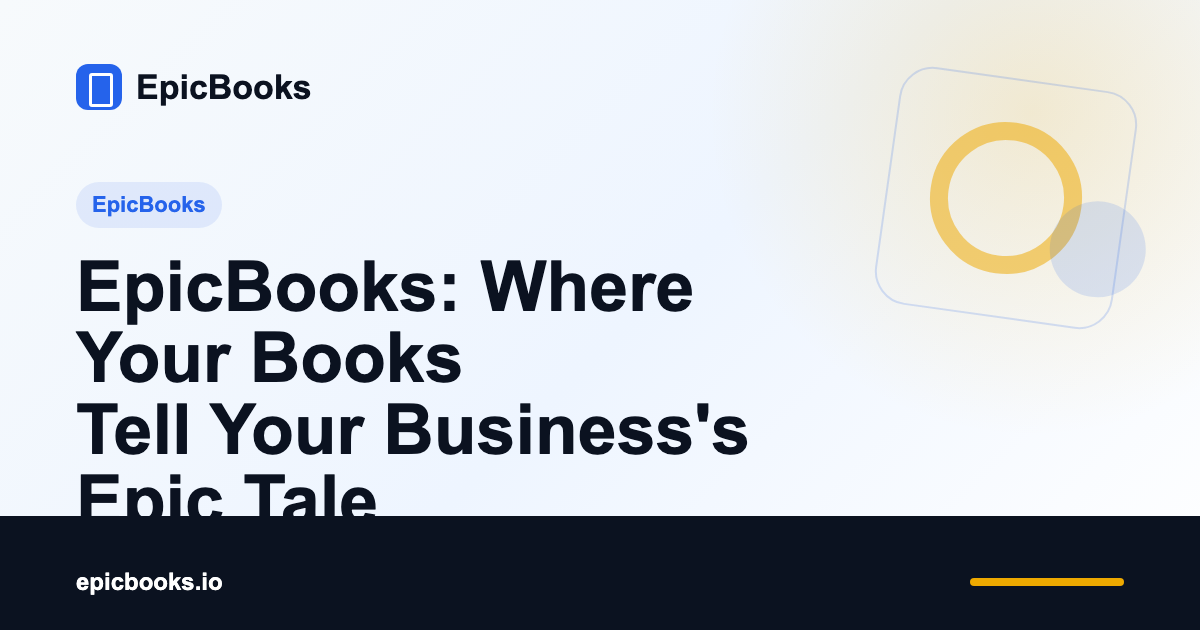 EpicBooks: Where Your Books Tell Your Business's Epic Tale