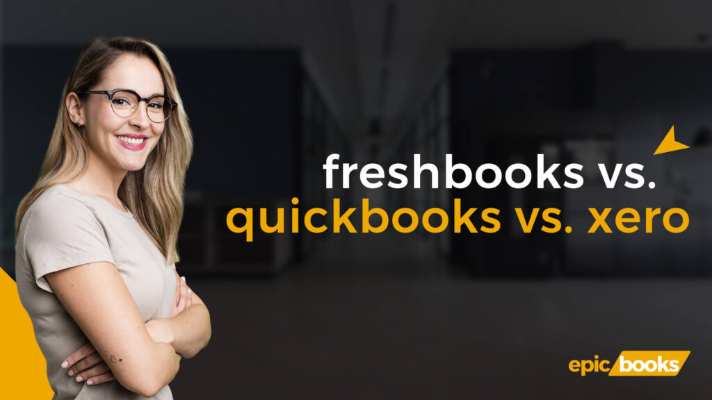 FreshBooks vs QuickBooks vs Xero